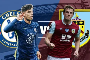 Nhận định Burnley vs Chelsea